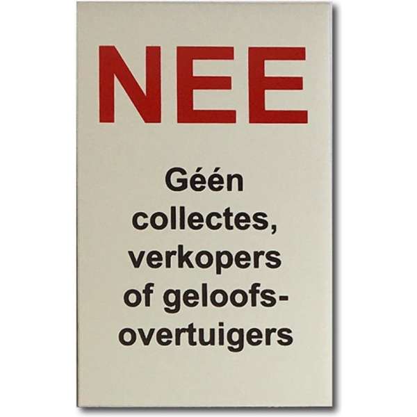 Promessa-Design – NEE Geen Collectes, Verkopers of Geloofsovertuigers bordje Promessa-Design – NEE Geen Collectes, Verkopers of Geloofsovertuigers bordje