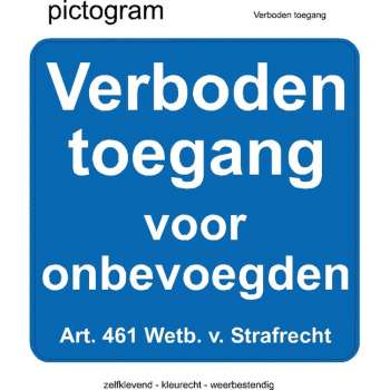 Verboden toegang voor onbevoegden (10x10cm) pictogram waarschuwing sticker