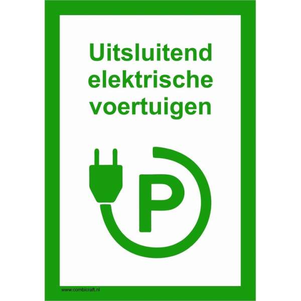 Bordje - Uitsluitend elektrische voertuigen 21x30cm Bordje - Uitsluitend elektrische voertuigen 21x30cm