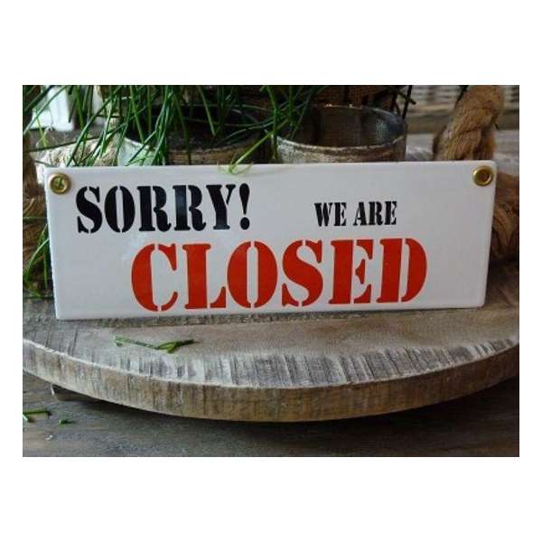 Emaille bord 'Sorry we are closed' Emaille bord 'Sorry we are closed'