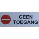 Aluminium-Plaat Geen toegang - Deurbord - Infoplaat - 30 x 10 cm