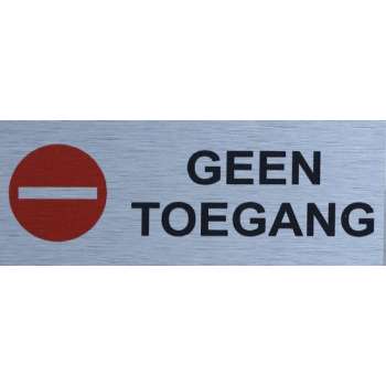 Aluminium-Plaat Geen toegang - Deurbord - Infoplaat - 30 x 10 cm