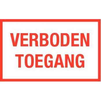 Verboden toegang Bord. 250 x 400 mm