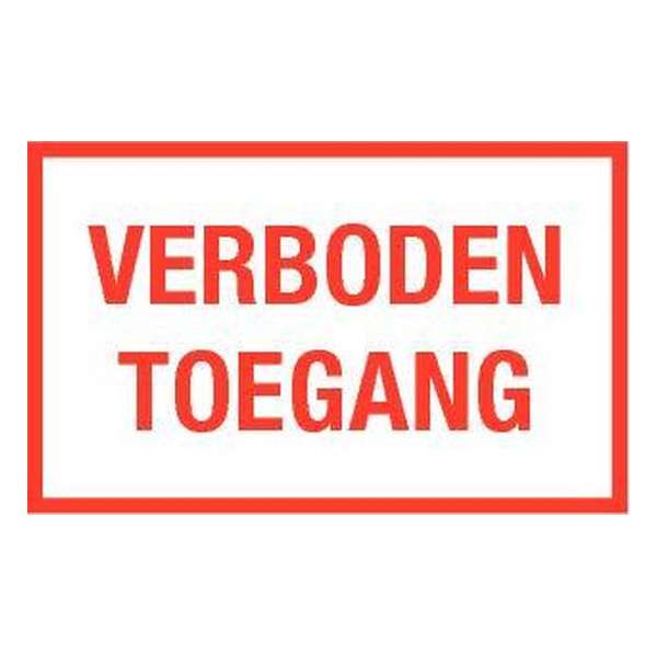 Verboden toegang Bord. 250 x 400 mm Verboden toegang Bord. 250 x 400 mm