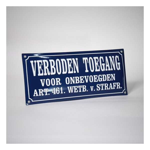 Verboden Toegang - voor onbevoegden - emaille bord Verboden Toegang - voor onbevoegden - emaille bord